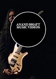 Anand Bhatt - Music Videos