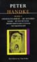Handke Plays: 1: Offending the Audience, Self-Accusation, Kaspar, My Foot My Tutor, The Ride Across Lake Constance, and They Are Dying Out (Contemporary Dramatists Series)