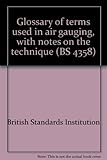 Glossary of terms used in air gauging, with notes on the technique