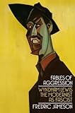Fables of aggression : Wyndham Lewis, the modernist as fascist