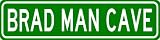 BRAD MAN CAVE Sign - Personalized Last Name Sign - Aluminum - 4 x 18 Inches