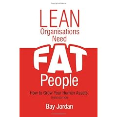 Lean Organisations Need FAT People (third edition)