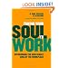 Taking Your Soul to Work: Overcoming the Nine Deadly Sins of the Workplace