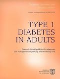 Type 1 diabetes in adults : national clinical guideline for diagnosis and management in primary and secondary care
