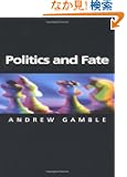 Politics and Fate (Themes for the 21st Century Series)