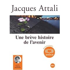 Une br�ve histoire de l'avenir - Audio livre 1 CD MP3 - 437 Mo