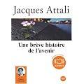 Une br�ve histoire de l'avenir - Audio livre 1 CD MP3 - 437 Mo