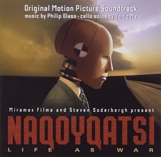 フィリップ・グラス:「ナコイカッツィ」オリジナル・サウンドトラック サントラ