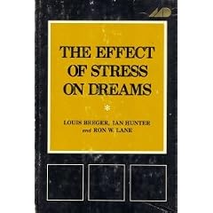 The Effect of Stress on Dreams (Psychological Issues, V. 7, No. 3. Monograph 27)