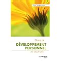 Le guide de d�veloppement personnel au quotidien