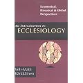 An Introduction to Ecclesiology: Ecumenical, Historical & Global Perspectives
