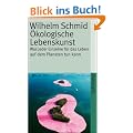 �kologische Lebenskunst: Was jeder Einzelne f�r das Leben auf dem Planeten tun kann (suhrkamp taschenbuch)