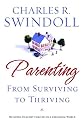 Parenting: From Surviving to Thriving