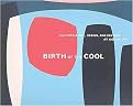 Birth of the Cool (California Art, Design, and Culture at Midcentury) (Hardcover)