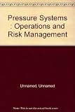 International Conference on Pressure Systems: Operation and Risk Management : 24-25 October 1995