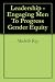 Leadership - Engaging Men To Progress Gender Equity