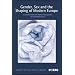 Gender, Sex and the Shaping of Modern Europe: A History from the French Revolution to the Present Day