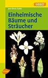 Einheimische B�ume und Str�ucher - Jean-Denis Godet