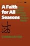 A Faith for All Seasons: Islam and the Challenge of the Modern World