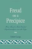 Freud on a Precipice: How Freud's Fate Pushed Psychoanalysis Over the Edge