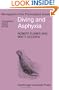 Diving and Asphyxia: A Comparative Study of Animals and Man (Monographs of the Physiological Society)