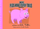 Why Pigs Have Curly Tails (The Why Series)