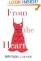 From the Heart: A Woman's Guide to Living Well With Heart Disease
