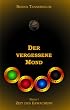 Der vergessene Mond Bd I: Band I - Zeit des Erwachens