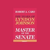 Master of the Senate: The Years of Lyndon Johnson, Volume 3 | [Robert A. Caro]