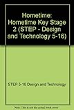 S. T. E. P. : design and technology 5-16. Key stage 2. Hometime
