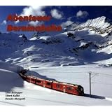 Abenteuer Berninabahnvon "Gian Br�ngger"