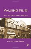 Valuing Films: Shifting Perceptions of Worth