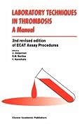 Laboratory Techniques in Thrombosis - A Manual - 2nd Revised Edition of ECAT Assay Procedures