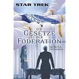 Star Trek: Die Gesetze der F�derationvon "Keith R. DeCandido"