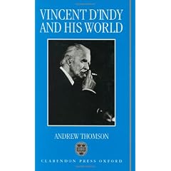 Vincent d'Indy and his World
