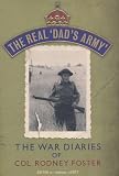 picture of The Real 'Dad's Army': The War Diaries of Col. Rodney Foster