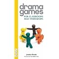 Drama Games for Classrooms and Workshops