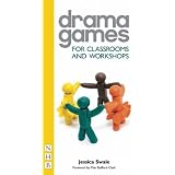 Drama Games: For Classrooms and Workshopsdi Max Stafford-Clark