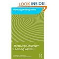 Improving Classroom Learning with ICT (Improving Learning)