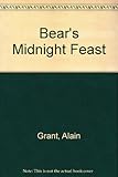 The bear's midnight feast & other stories