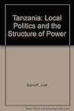 Tanzania, local politics and the structure of power