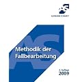 Methodik der Fallbearbeitung (vorheriger Titel: Klausur und Hausarbeit): F�r Studium und Examen