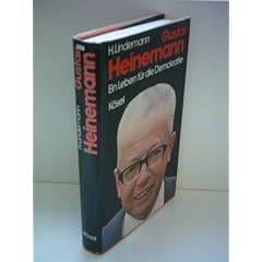 Helmut Lindemann: Gustav Heinemann - Ein Leben f�r die Demokratie