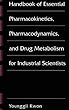 Handbook of essential pharmacokinetics, pharmacodynamics and drug metabolism for industrial scientists - [electronic resource]  : Younggil Kwon.