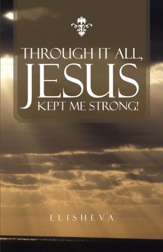 through it all jesus kept me strong