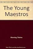 The young maestros