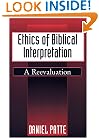Ethics of Biblical Interpretation: A Reevaluation