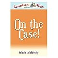 On the Case (Canadian Flyer Adventures) (Hardcover)