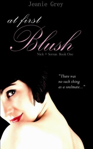 At First Blush (Nick + Serran) (Volume 1)
