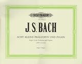 Produkt-Bild: 8 kleine Pr&auml;ludien und Fugen BWV 553-560: f&uuml;r Orgel  / fr&uuml;her Johann Sebastian Bach zu geschrieben